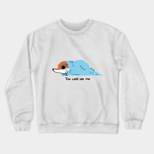 They'll never find me Crewneck Sweatshirt